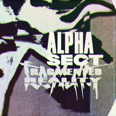 PREMIERE: Alpha Sect - La Ultima Vez (Curses x Tutto Vetro remix)