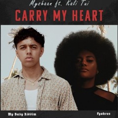 Carry My Heart ft. Kali Tui (Fyahres Mashup)