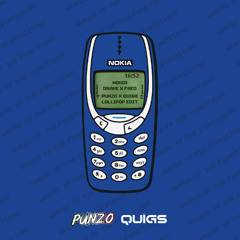 Drake x FAED - NOKIA (Punzo x Quigs Lollipop Edit)
