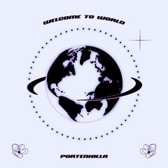 WELCOME TO WORLD (FULL MIXTAPE)