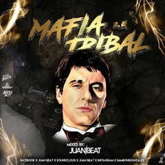 Mafia Tribal vol.2- Mixed by Juan Beat