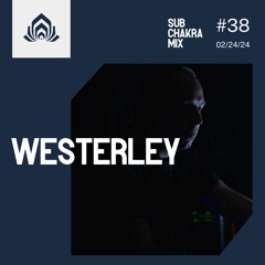 Westerley - Sub Chakra Mix - 038