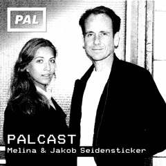 PAL CAST / Melina & Jakob Seidensticker