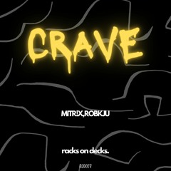 MITR!X,ROBKJU - Crave