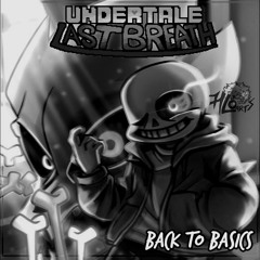 [Undertale:  Last Breath] OST 007a - Back to Basics + MIDI (scrapped)