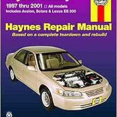 [GET] PDF 📪 Toyota Camry, Avalon, Solara, Lexus ES 300, '97'01 by Robert Maddox,Jay