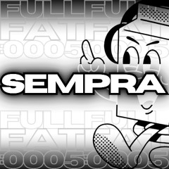 FULL FAT 0005: SEMPRA