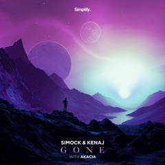 Simock & Kenaj - Gone (feat. Akacia)