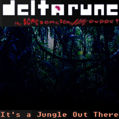 It's a Jungle Out There - [TSSSsP:50%OFF]