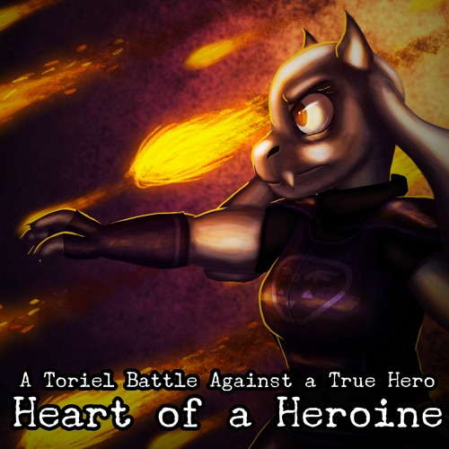 [Storyshift/A Toriel Battle Against a True Hero] Heart of a Heroine
