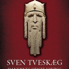 (ePUB) Download Sven Tveskæg bind 1 - Danernes sidste vi BY : Preben Mørkbak