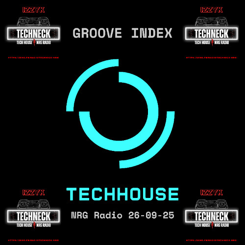 Groove Index Techhouse NRG Radio 26-09-25