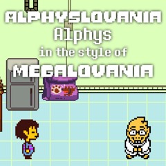 ALPHYSLOVANIA (By DropLikeAnECake)