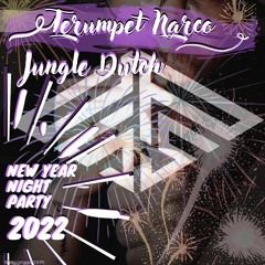 Terumpet Narco | DJ Jungle Dutch | MENYAMBUT NEW YEAR NIGHT PARTY 2022 | Bang Damay Lingga ||