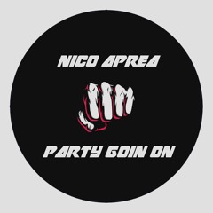 Nico Aprea - Party Goin On (Original Mix)