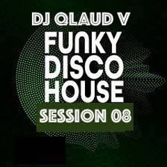 FUNKY DISCO HOUSE SESSION 08