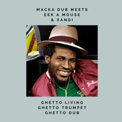 Ghetto Living / Ghetto Trumpet / Ghetto Dub