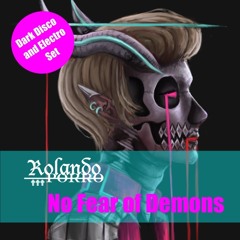 No Fear of Demons - Dark Disco & Electro Set