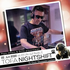 22.06.2022 - ToFa Nightshift mit Giuseppe Castani