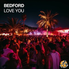 Bedford (US) / Love You (Original Mix)