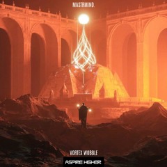 VORTEX WOBBLE [ASPIRE HIGHER PREMIERE]