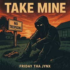 Take Mine