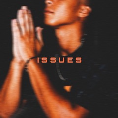 issues (prod. Roy Chase)