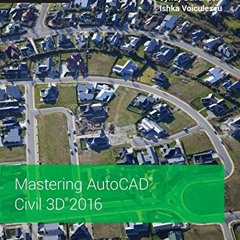 ✔️ [PDF] Download Mastering AutoCAD Civil 3D 2016: Autodesk Official Press by  Ishka Voiculescu