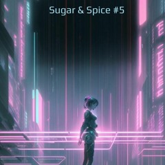 Sugar & Spice #5