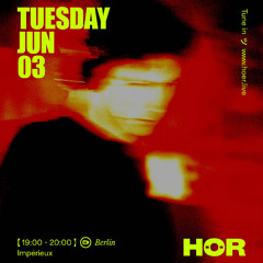 HÖR Berlin feat. Impérieux - 03 June 2025