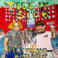 TILL I’M SICK (feat. KirbLaGoop)