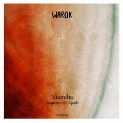[WRK048] Niamiha - Sequence of Liquids • Preview