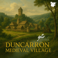 Duncarron Medieval Village (Phat Dragon Soundtrack)
