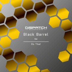 Black Barrel - Do That - DISBLP012 (OUT NOW)