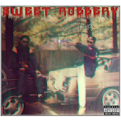 SWEET ROBBERY (FLIP)