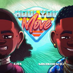How You Move (feat. Architrackz)