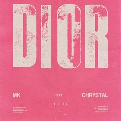 MK ( Ft. Chrystal ) - DIOR ( CONOR THOMPSON REMIX )