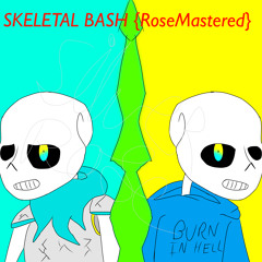 [Silver Original] {SwapSwap/Underswap Rejuvenation UST} Skeletal Bash {Rosemastered} [+MIDI]