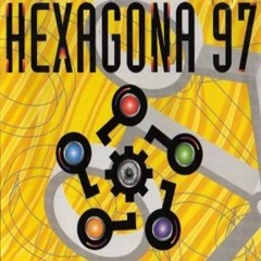 Hexagona 97 - Part 1