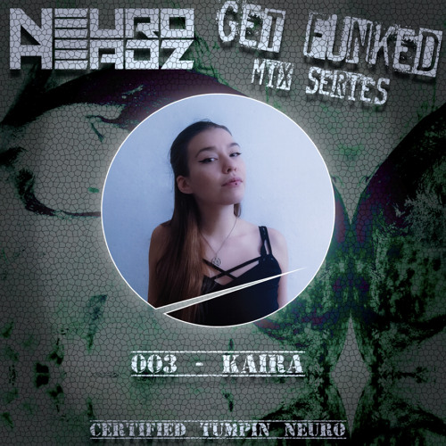 NEUROHEADZ// GET FUNKED GUEST MIX - 003 KAIRA