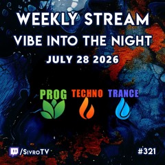 Live @ Twitch.tv/SivroTV - 07/28/2026 [Vibe Into The Night]