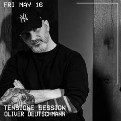 TENSIONE SESSION 021 - OLIVER DEUTSCHMANN