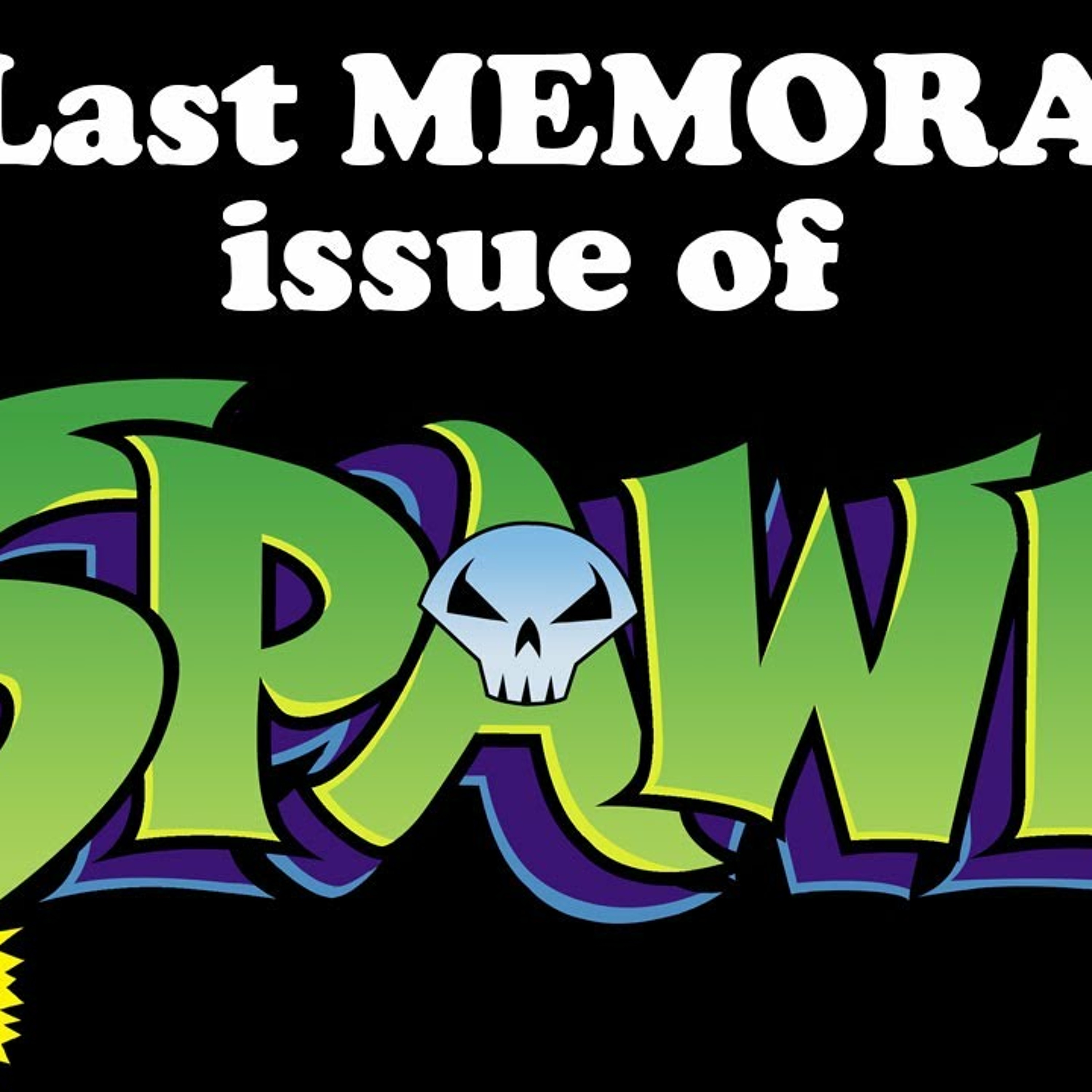 The LAST Memorable Issue of SPAWN.
