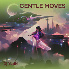 Gentle Moves