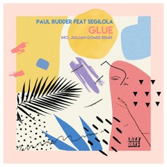 PREMIERE: Paul Rudder (feat. Segilola) - Glue