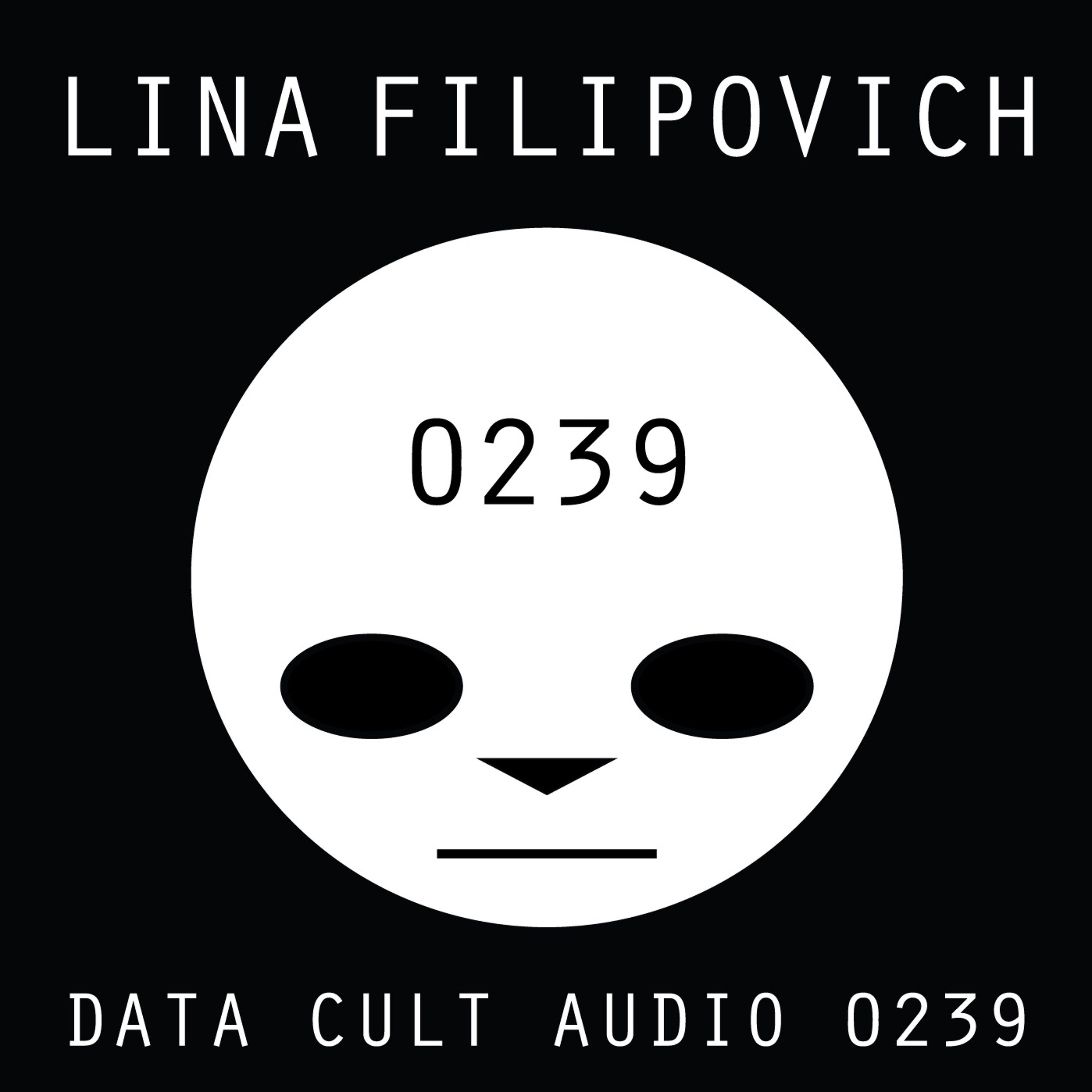 DATA CULT AUDIO 0239 - Lina Filipovich