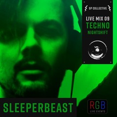 SLEEPERBEAST - Nightshift 09 Live Mix - TECHNO MINIMAL ACID - SP Collective