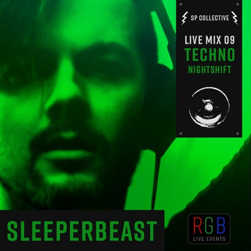 SLEEPERBEAST - Nightshift 09 Live Mix - TECHNO MINIMAL ACID - SP Collective