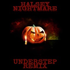 Halsey - Nightmare (Understep Remix)