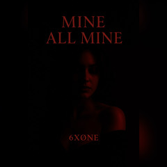Mine All Mine